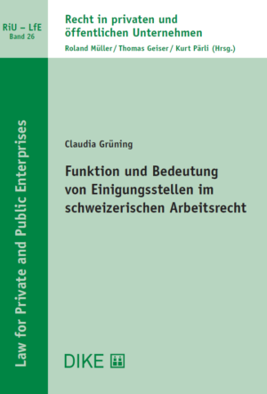 Funktion und Bedeutung von Einigungsstellen im schweizerischen Arbeitsrecht-0