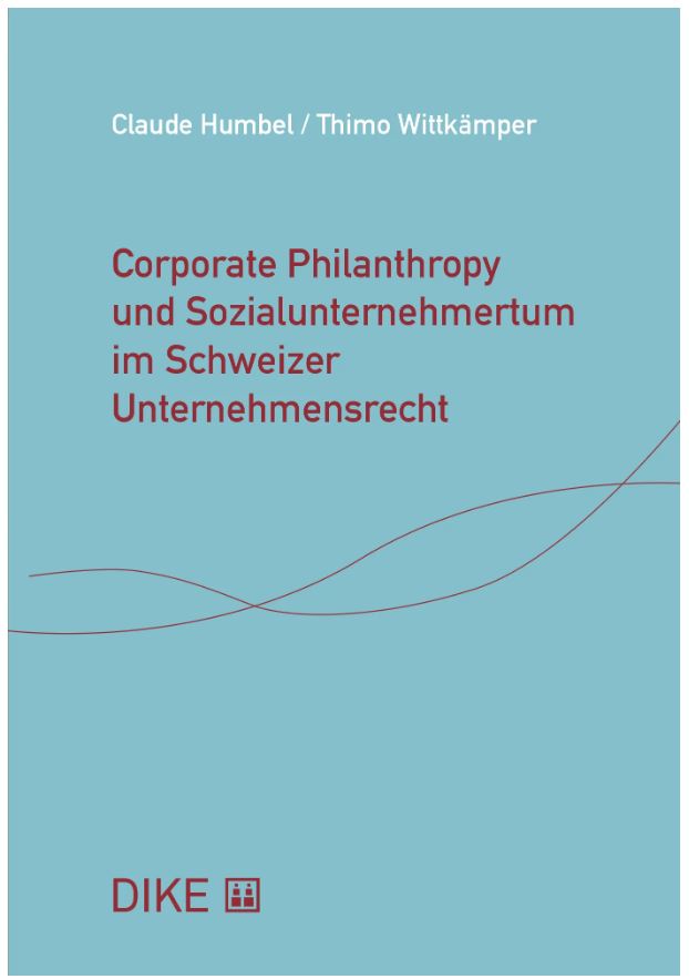 Corporate Philanthropy und Sozialunternehmertum im Schweizer Unternehmensrecht