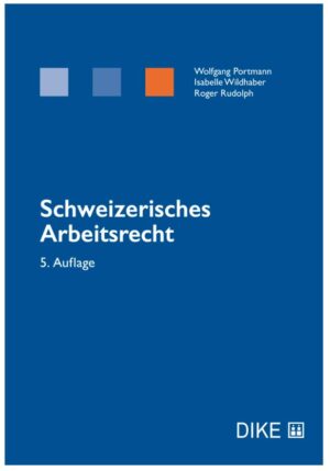 Schweizerisches Arbeitsrecht, 5. Aufl.