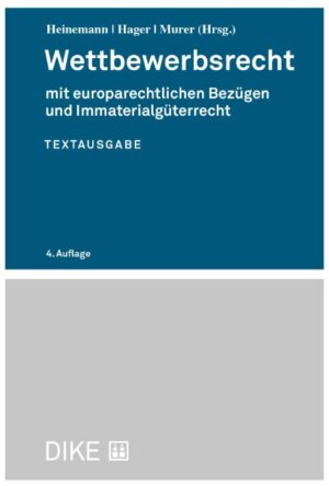 Wettbewerbsrecht - Textausgabe mit europarechtlichen Bezügen und Immaterialgüterrecht, 4. Aufl.